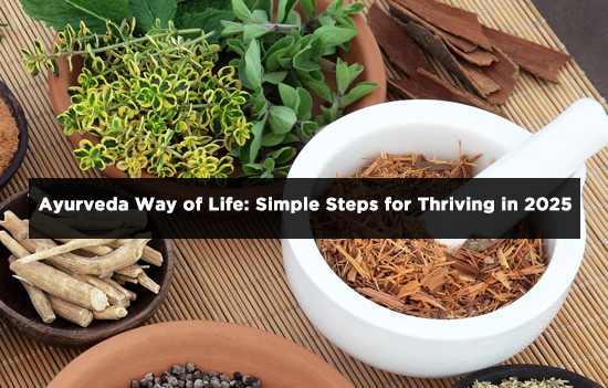 How to live AYURVEDA LIFE - Simple Ideas for Thriving in 2025