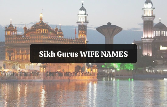 Sikh Gurus WIFE NAMES